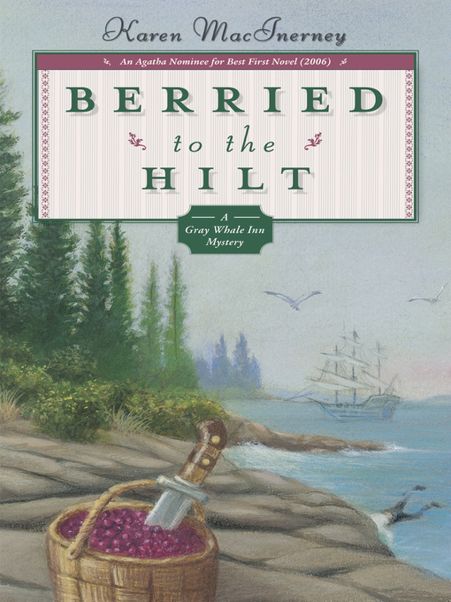 Title details for Berried to the Hilt by Karen MacInerney - Available